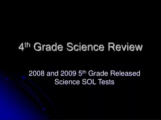 4 th  Grade Science Review