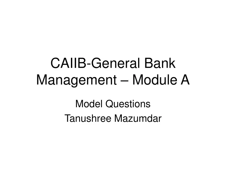 caiib general bank management module a