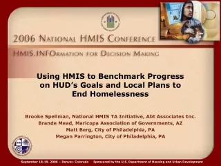 Using HMIS to Benchmark Progress on HUD’s Goals and Local Plans to End Homelessness