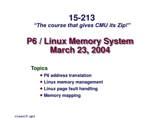 P6 / Linux Memory System March 23, 2004