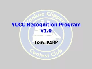 YCCC Recognition Program v1.0 Tony, K1KP