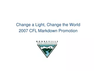 Change a Light, Change the World 2007 CFL Markdown Promotion