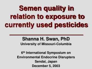 Semen quality in  relation to exposure to  currently used pesticides
