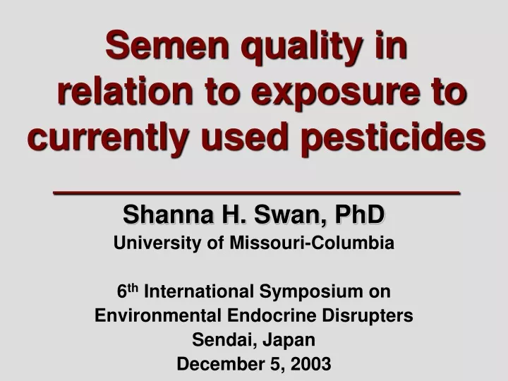 semen quality in relation to exposure to currently used pesticides