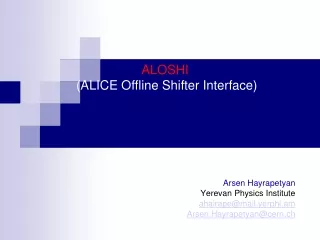 ALOSHI  (ALICE Offline Shifter Interface)