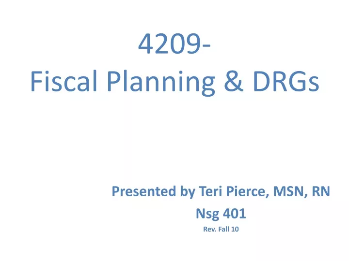 4209 fiscal planning drgs