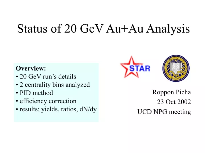 status of 20 gev au au analysis