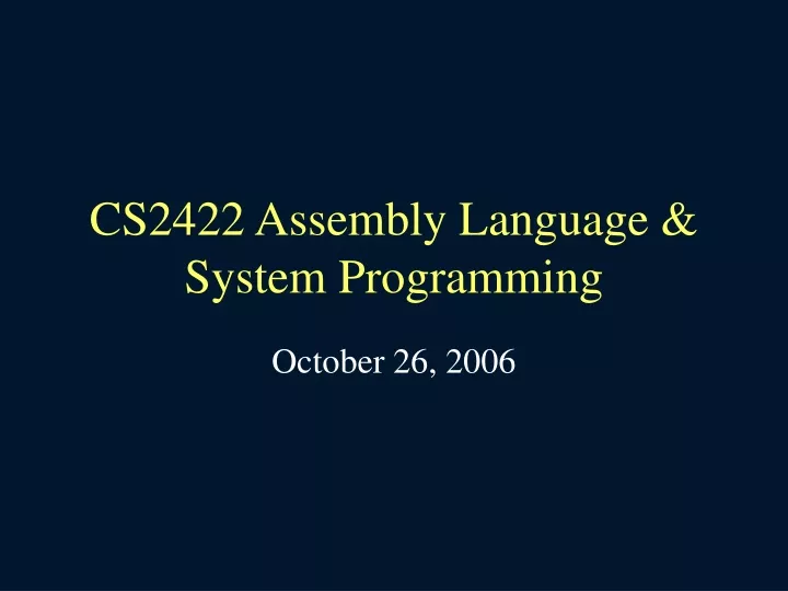 cs2422 assembly language system programming