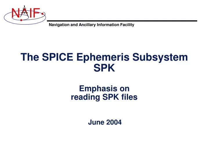 the spice ephemeris subsystem spk emphasis on reading spk files