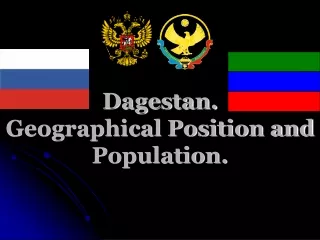 Dagestan. Geographical Position and Population.