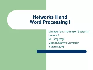 Networks II and  Word Processing I