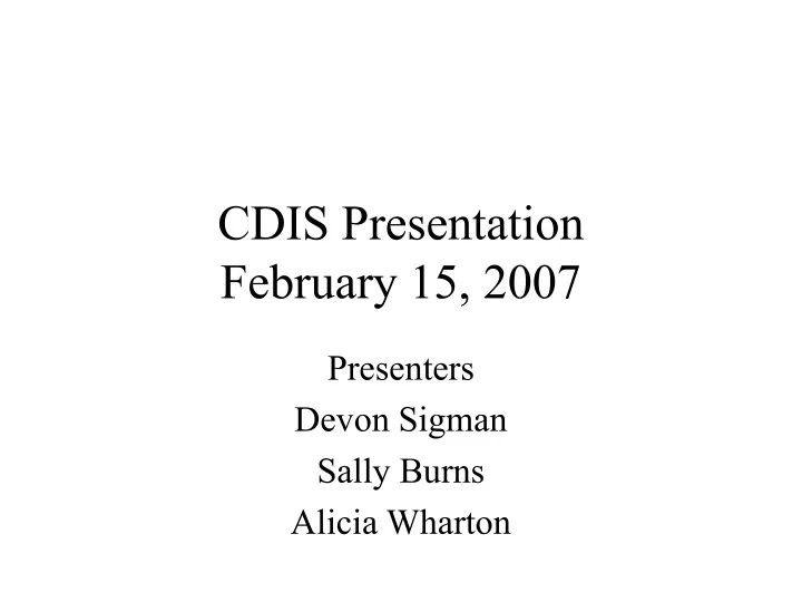 cdis presentation february 15 2007