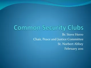 Common Security Clubs