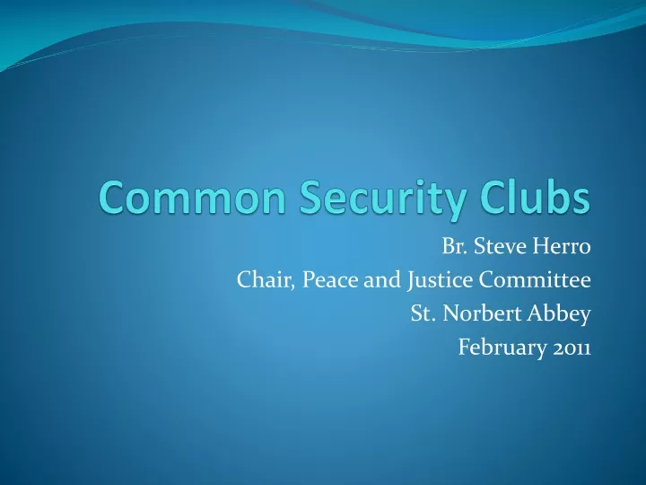 common security clubs