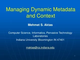 Managing Dynamic Metadata and Context