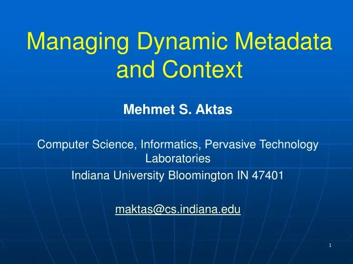 managing dynamic metadata and context