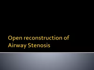 Open reconstruction of  Airway Stenosis