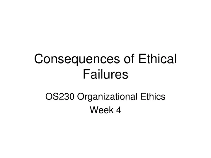 consequences of ethical failures