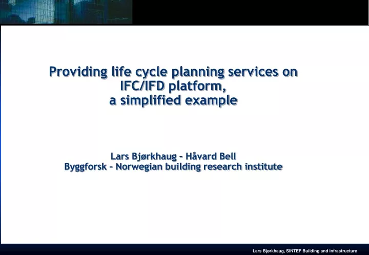 providing life cycle planning services