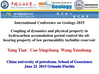 China university of petroleum. School of Geoscience June 22  2015 Orlando Florida