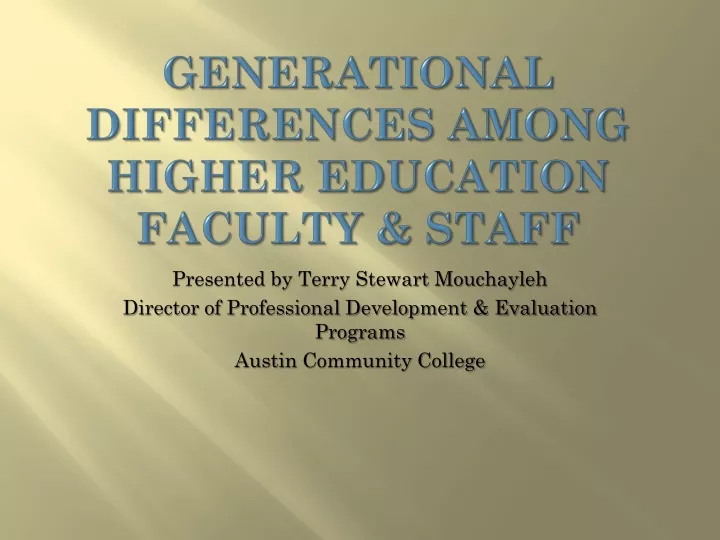 generational differences among higher education faculty staff