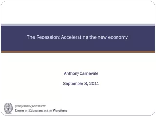 The Recession: Accelerating the new economy