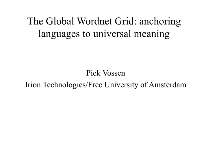 the global wordnet grid anchoring languages to universal meaning