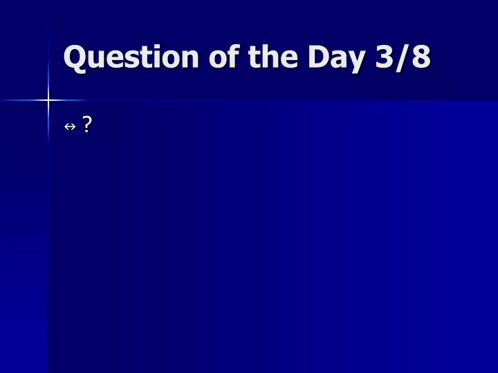 question of the day 3 8