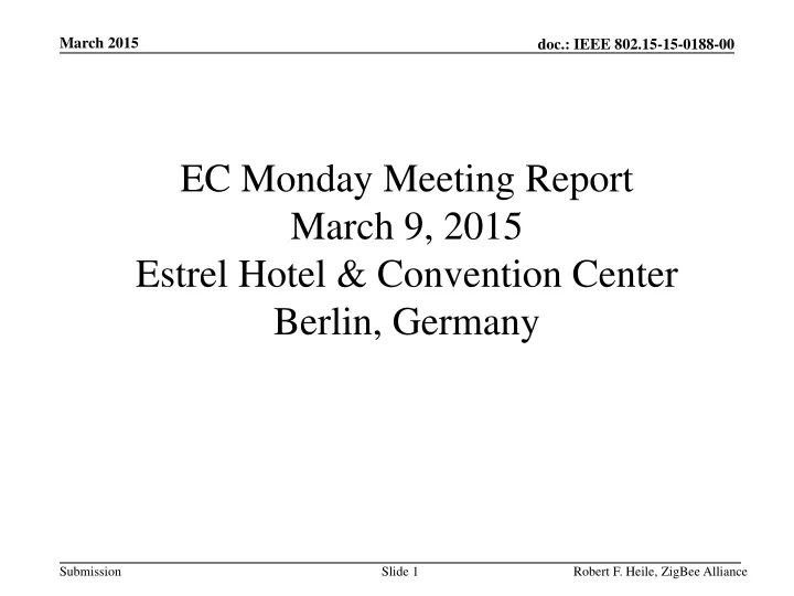 ec monday meeting report march 9 2015 estrel hotel convention center berlin germany