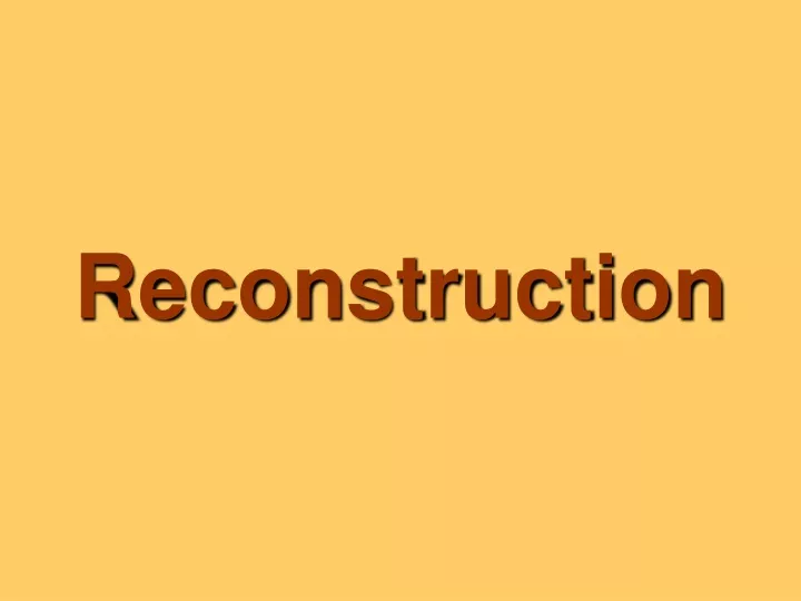 reconstruction