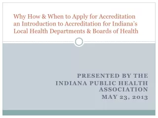 Presented by the  Indiana Public Health Association MAY 23, 2013