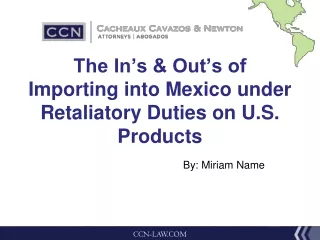 The In’s &amp; Out’s of Importing into Mexico under Retaliatory Duties on U.S. Products