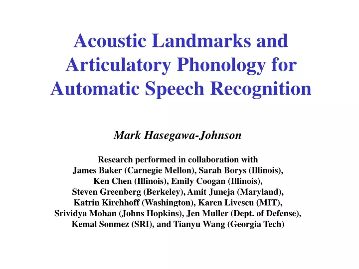 acoustic landmarks and articulatory phonology for automatic speech recognition