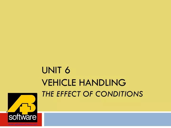 unit 6 vehicle handling the effect of conditions