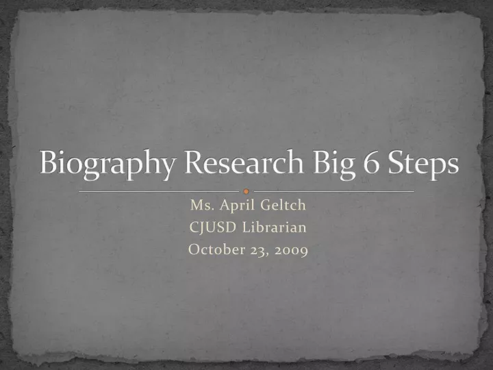 biography research big 6 steps