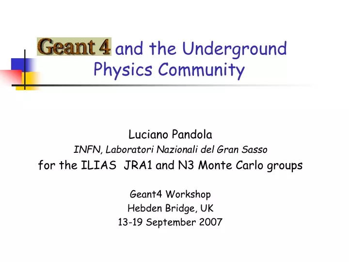 geant4 and the underground physics community