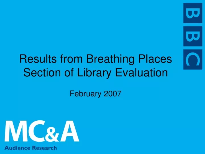 results from breathing places section of library evaluation february 2007