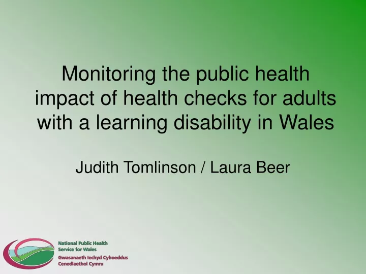monitoring the public health impact of health checks for adults with a learning disability in wales