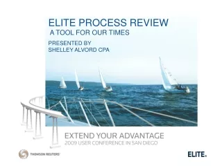 ELITE PROCESS REVIEW  A TOOL FOR OUR TIMES PRESENTED BY SHELLEY ALVORD CPA