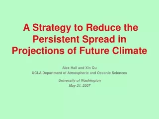 A Strategy to Reduce the Persistent Spread in Projections of Future Climate