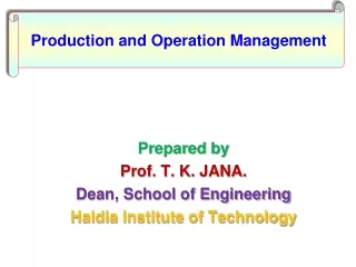 Prepared by Prof. T. K. JANA. Dean, School of Engineering Haldia  Institute of Technology