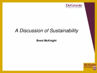 A Discussion of Sustainability Brent McKnight