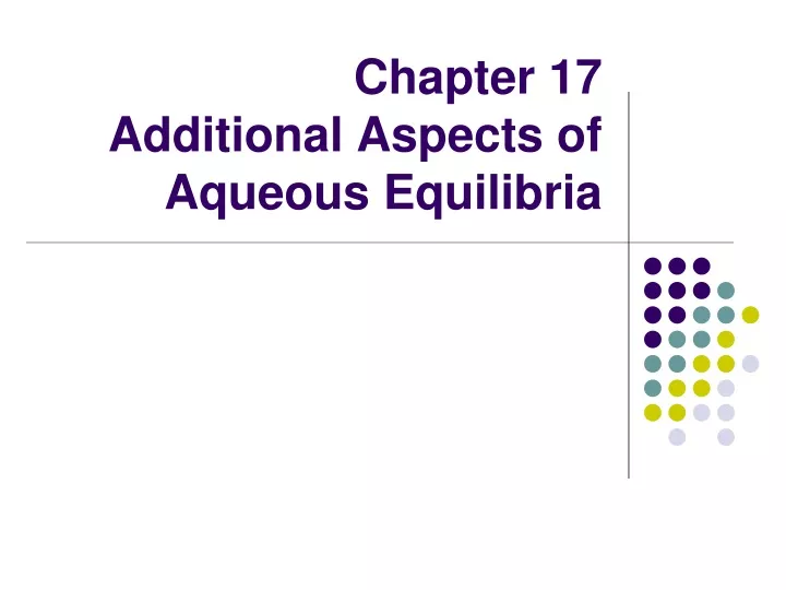 chapter 17 additional aspects of aqueous equilibria