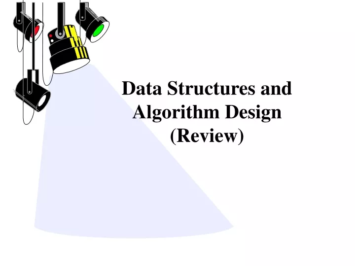 data structures and algorithm design review