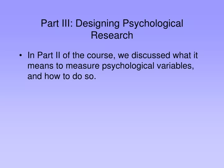 part iii designing psychological research