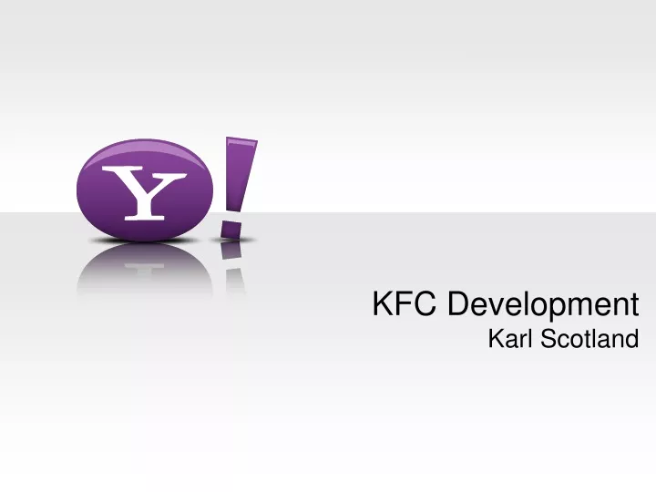 kfc development