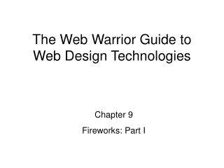 The Web Warrior Guide to Web Design Technologies