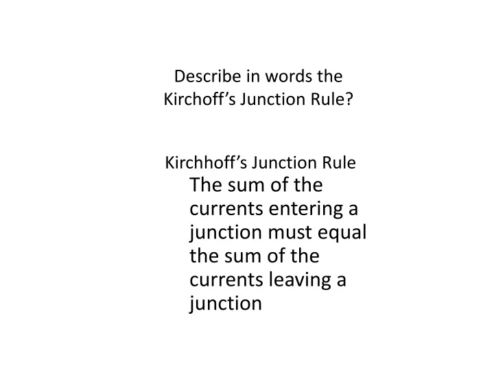 describe in words the kirchoff s junction rule