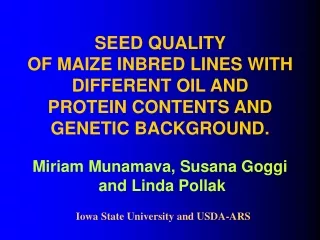 SEED QUALITY  OF MAIZE INBRED LINES WITH  DIFFERENT OIL AND