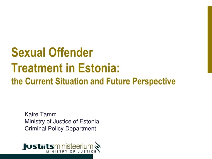 sexual offender treatment in estonia the current situation and future perspective